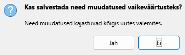 Vaikeväärtustena salvestamise dialoog